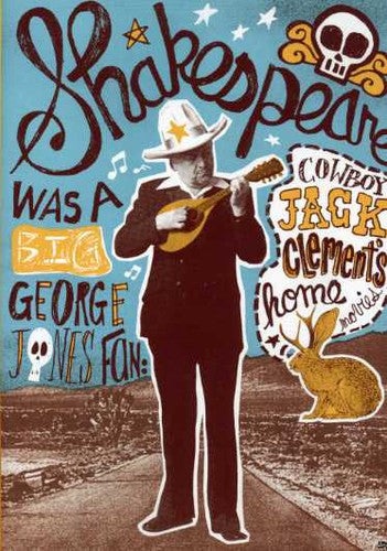 Shakespeare Was a Big George Jones Fan: Cowboy Jack Clement's Home Movies