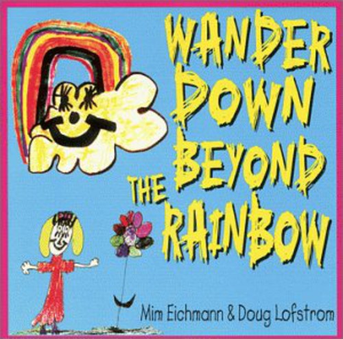 Mim Eichmann - Wander Down Beyond the Rainbow