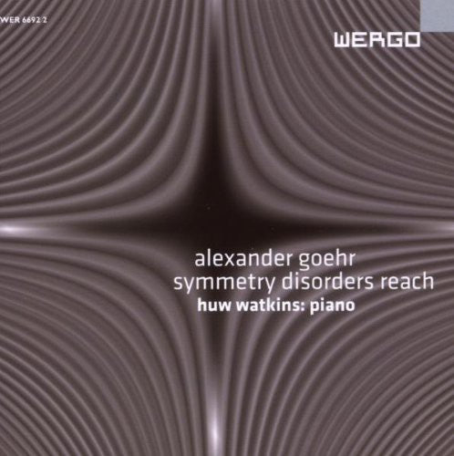 Goehr/ Watkins - Symmetry Disorders Reach