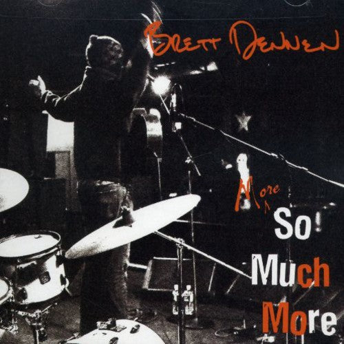 Brett Dennen - More So Much More