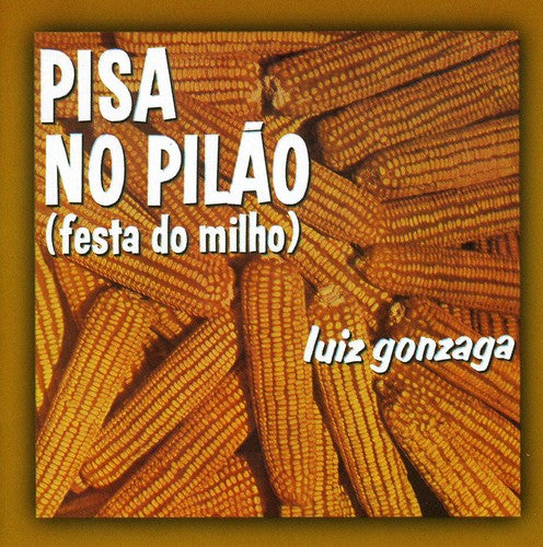 Luiz Gonzaga - Pisa No Pilao