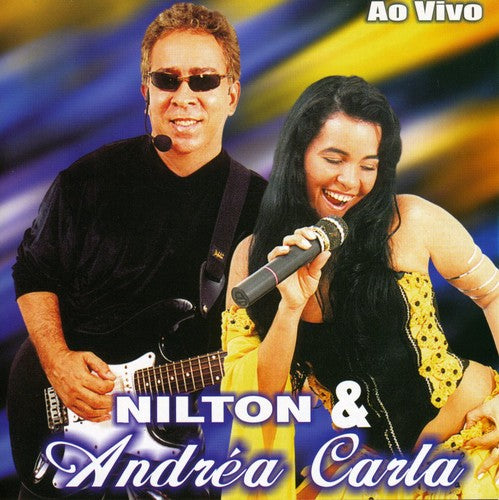 Nilton and Andrea Carla - Ao Vivo