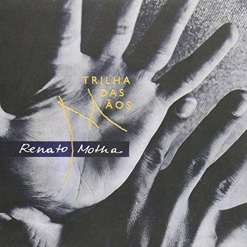 Renato Motha - Trilhas Das Maos