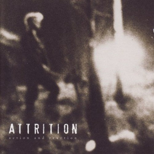 Attrition - Action & Reaction