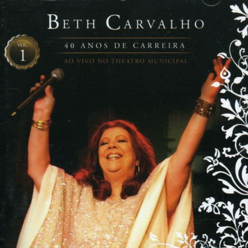 Beth Carvalho - 40 Anos de Carreira Ao Vivo No Theatro Municipal 1
