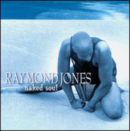 Raymond Jones - Naked Soul