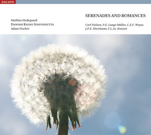 Nielsen/ Hartmann/ Kunzen/ Weyse/ Hedegaard - Sereneades & Romances