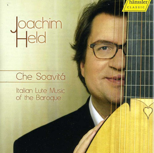 Joachim Held / Carsten Lohff - Che Soavita: Italian Lute Music of the Baroque
