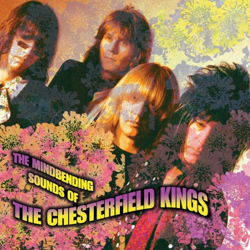 Chesterfield Kings - The Mindbending Sounds Of The Chesterfield Kings