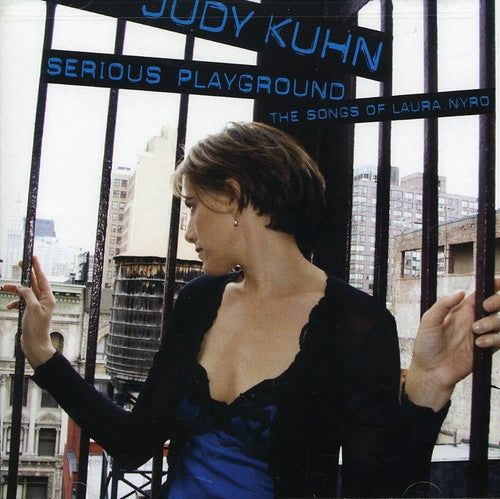 Judy Kuhn - Serious Playground: The Songs of Laura Nyro