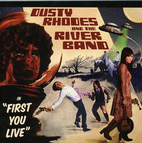 Dusty Rhodes & the River Band - First You Live