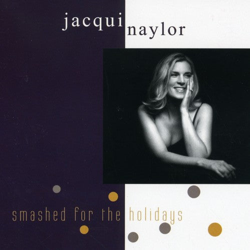 Jacqui Naylor - Smashed for the Holidays