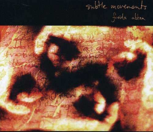 Freida Abtan - Subtle Movements