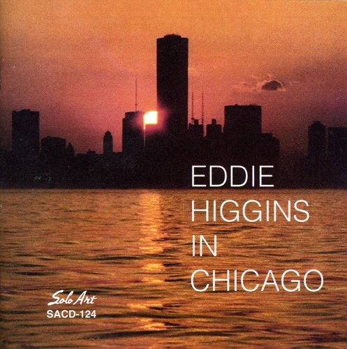 Eddie Higgins - In Chicago