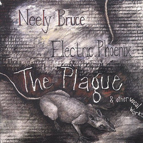 Neely Bruce / Electric Phoenix - Plague / Dream of the Other Dreamers