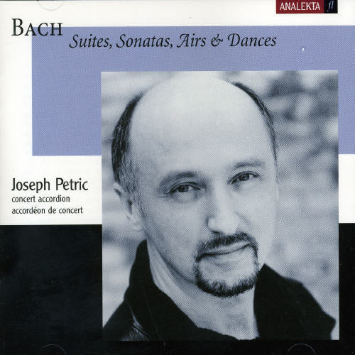 Joseph Petric - Suites Sonatas Airs & Dances