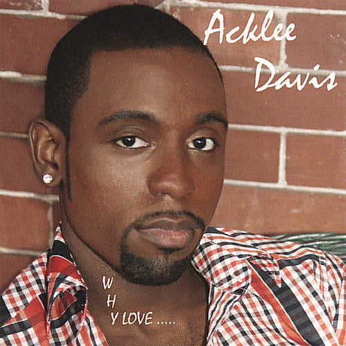 Acklee Davis - Why Love