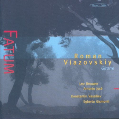 Brouwer/ Gismonti/ Jose/ Roman Viazoskiy - Fatum