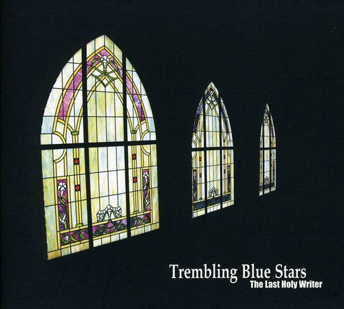 Trembling Blue Stars - The Last Holy Writer