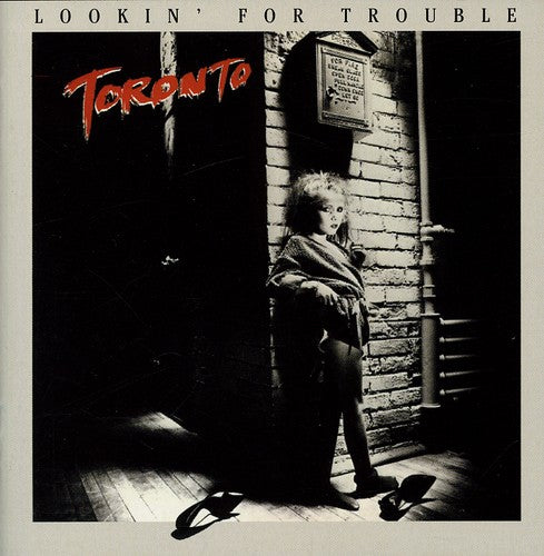 Toronto - Lookin for Trouble