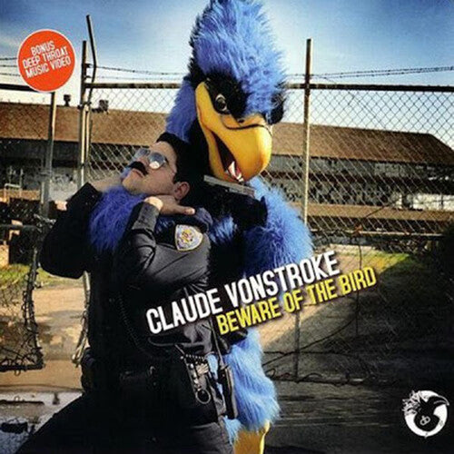 Claude Vonstroke - Beware of the Bird