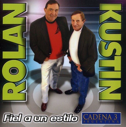 Rolan/ Kustin - Fiel a Un Estilo