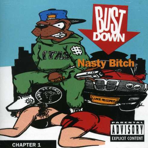 Bust Down - Nasty Bitch Chapter One