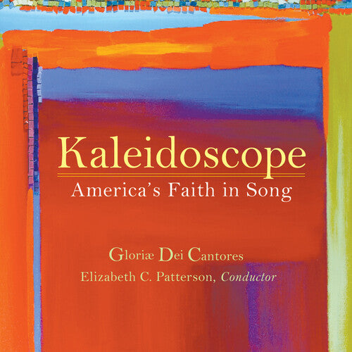 Gloriae Dei Cantores/ Kaleidoscope - Kaleidoscope America's Faith In Song
