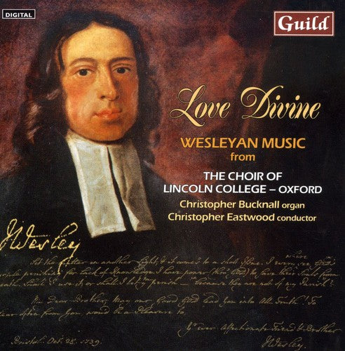 Oxford Choir - Love Divine: Wesleyan Music from Choir of Lincoln