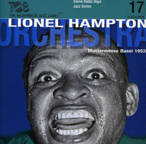 Lionel Hampton - Swiss Radio Days Basel 1953 P1, Vol. 17