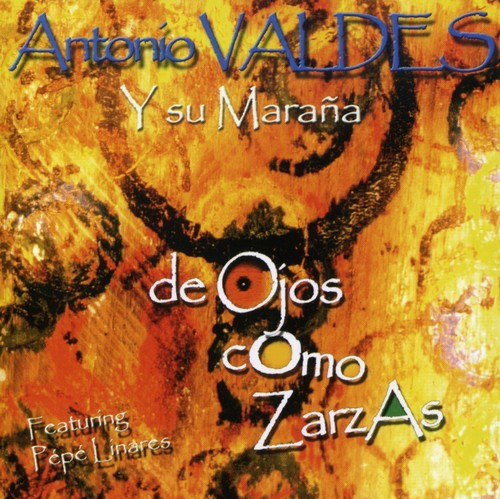 Antonio Valdes / Su Marana - De Ojo Como Zarzas