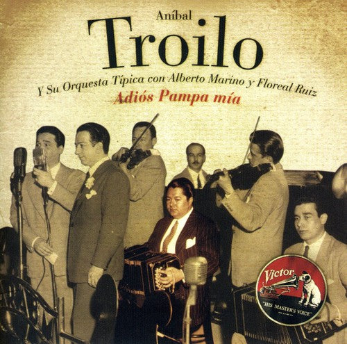 Anibal Troilo - Adios Pampa Mia