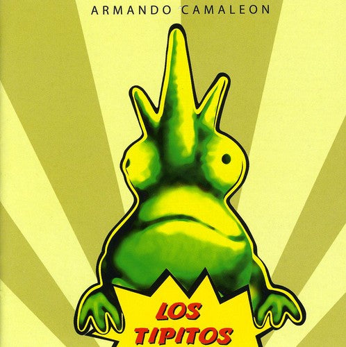 Tipitos - Armando Camaleon