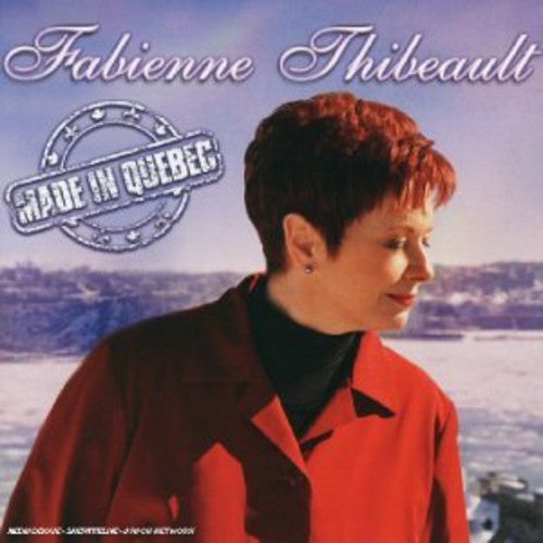 Fabienne Thibeault - Made in Quebec