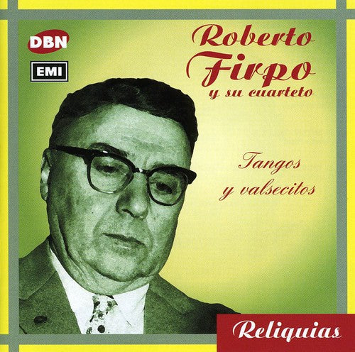 Firpo Roberto - Tangos y Valsecitos