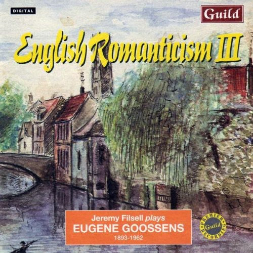 Eugene Goossens - English Romanticism III