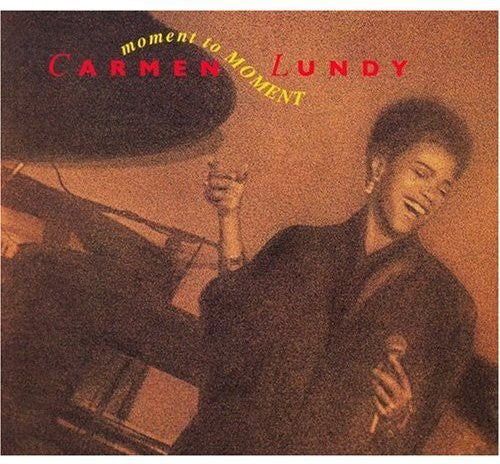 Carmen Lundy - Moment to Moment