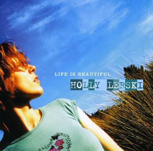 Holly Lerski - Life Is Beautiful