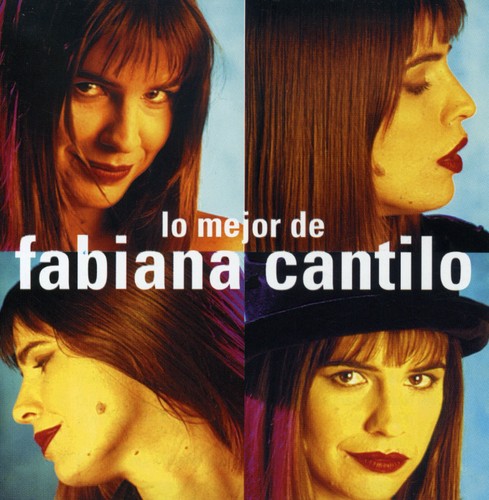Fabiana Cantilo - Lo Mejor De Fabiana Cantilo