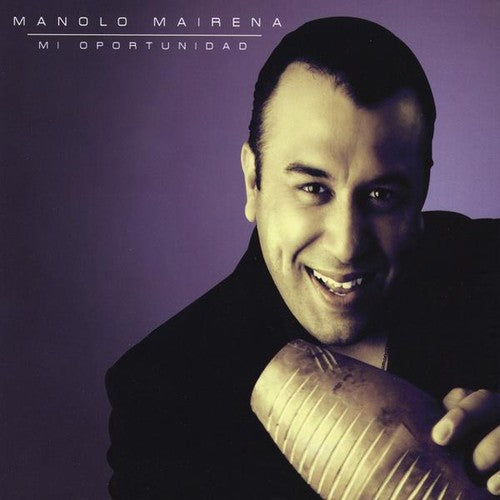 Manolo Mairena - Mi Oportunidad