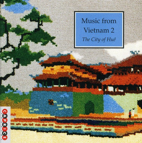 Various Artists - Music From Vietnam, Vol. 2: The City Of Hue