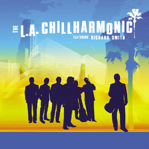 Chillharmonic - The L.A. Chillharmonic