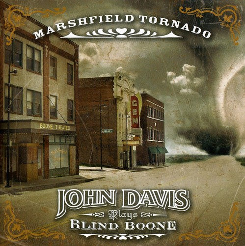 John Davis - Marshfield Tornado: John Davis Plays Blind Boone