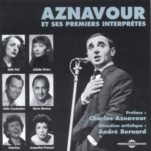 Aznavour; Piaf; Greco; Moreno; Bernard - Aznavour & Ses Premiers Interp