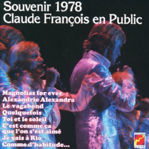 Claude Francois - Souvenir 1978 en Public