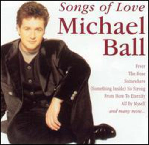 Michael Ball - Songs of Love