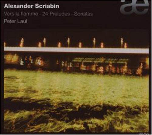 Scriabin/ Laul - Vers la Flamme/24 Preludes