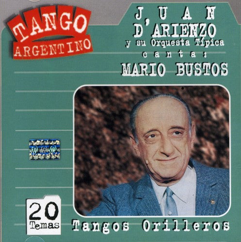 Juan D'Arienzo / Bustos - Tangos Orilleros