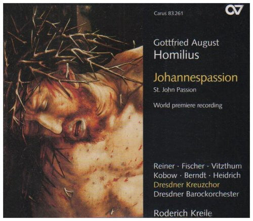 Homilus/ Dresden Barockorchester/ Kreile - St John Passion