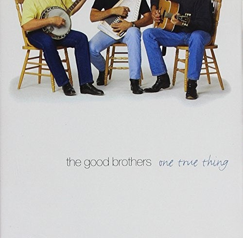 Good Brothers - One True Thing